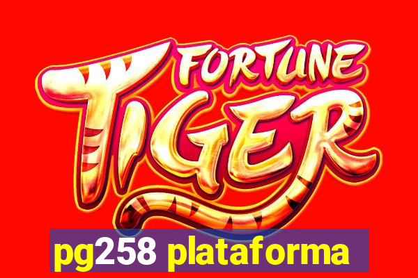 pg258 plataforma